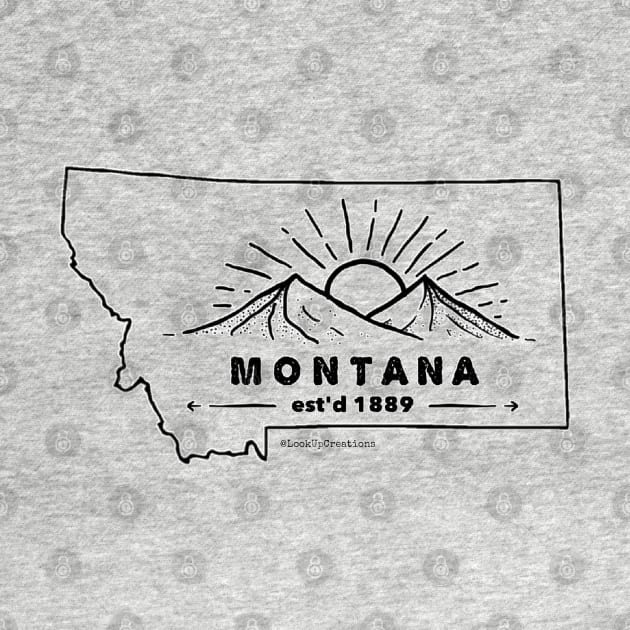 Montana- est'd 1889 by Look Up Creations